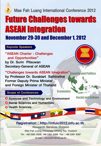 ขอเชิญเข้าร่วมงานแม่ฟ้าหลวงวิชาการ ประจำปี 2555 : Future Challenge toward ASEAN Integrations ขอเชิญเข้าร่วมงานแม่ฟ้าหลวงวิชาการ ประจำปี 2555 : Future Challenge toward ASEAN Integrations
