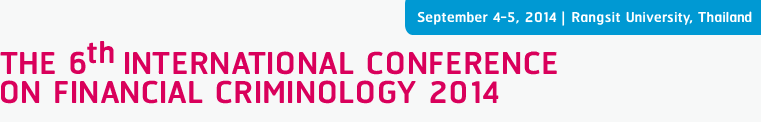 ขอเชิญเข้าร่วมการประชุมวิชาการนานาชาติ The 6th INTERNATIONAL CONFERENCE ON FINANCIAL CRIMINOLOGY September 5 , 2014.